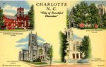 "Charlotte, N.C. ""City of Beautiful Churches""  Hawthorne Lane Methodist Church Myers Park Methodist Church First Methodist Church Dilworth Methodist Church"